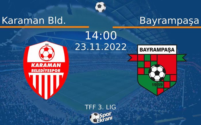23 Kasım 2022 Karaman Bld. vs Bayrampaşa maçı Hangi Kanalda Saat Kaçta Yayınlanacak? 23 Kasım 2022 Karaman Bld. vs Bayrampaşa maçı Hangi Kanalda Saat Kaçta Yayınlanacak?