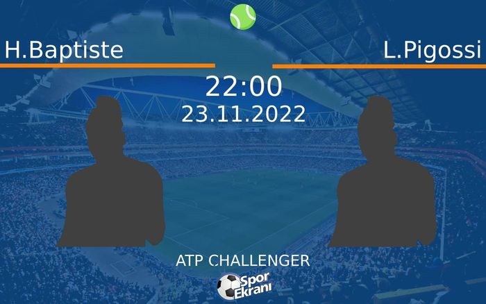23 Kasım 2022 H.Baptiste vs L.Pigossi maçı Hangi Kanalda Saat Kaçta Yayınlanacak? 23 Kasım 2022 H.Baptiste vs L.Pigossi maçı Hangi Kanalda Saat Kaçta Yayınlanacak?