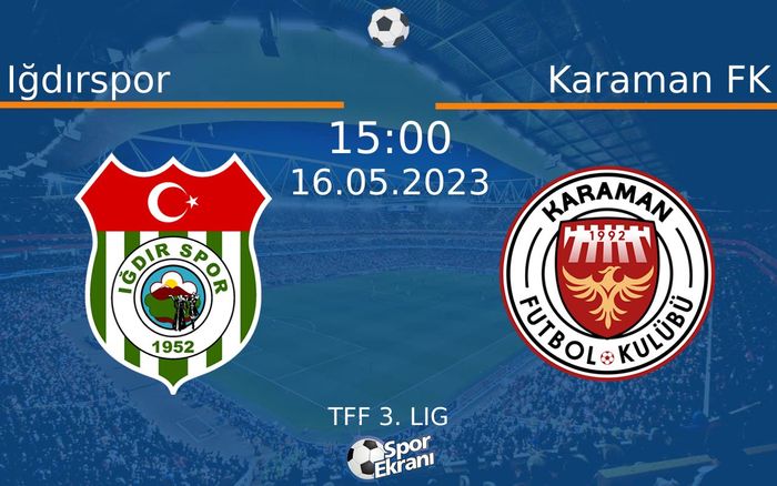 16 Mayıs 2023 Iğdırspor vs Karaman FK maçı Hangi Kanalda Saat Kaçta Yayınlanacak? 16 Mayıs 2023 Iğdırspor vs Karaman FK maçı Hangi Kanalda Saat Kaçta Yayınlanacak?