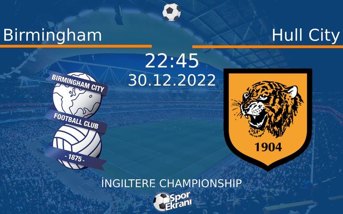30 Aralık 2022 Birmingham vs Hull City maçı Hangi Kanalda Saat Kaçta Yayınlanacak? 30 Aralık 2022 Birmingham vs Hull City maçı Hangi Kanalda Saat Kaçta Yayınlanacak?