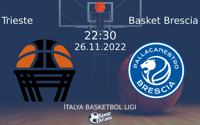 26 Kasım 2022 Trieste vs Basket Brescia maçı Hangi Kanalda Saat Kaçta Yayınlanacak? 26 Kasım 2022 Trieste vs Basket Brescia maçı Hangi Kanalda Saat Kaçta Yayınlanacak?