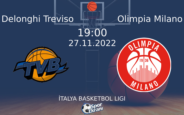 27 Kasım 2022 Delonghi Treviso vs Olimpia Milano maçı Hangi Kanalda Saat Kaçta Yayınlanacak? 27 Kasım 2022 Delonghi Treviso vs Olimpia Milano maçı Hangi Kanalda Saat Kaçta Yayınlanacak?