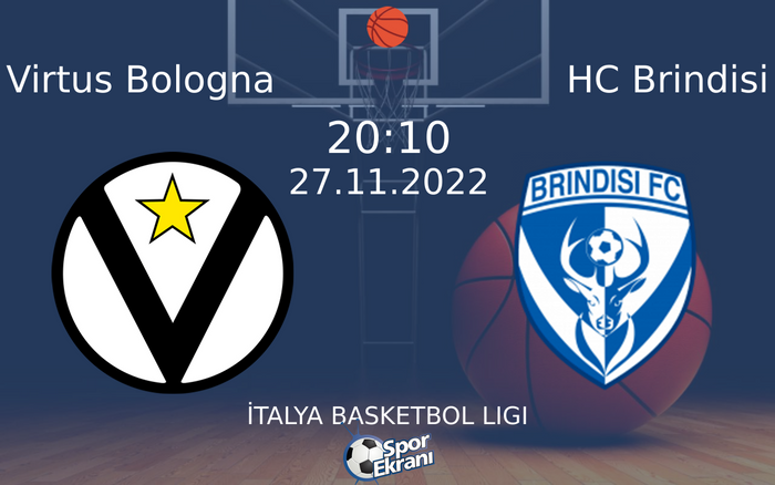 27 Kasım 2022 Virtus Bologna vs HC Brindisi maçı Hangi Kanalda Saat Kaçta Yayınlanacak? 27 Kasım 2022 Virtus Bologna vs HC Brindisi maçı Hangi Kanalda Saat Kaçta Yayınlanacak?