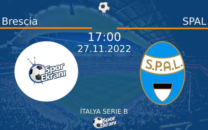 27 Kasım 2022 Brescia vs SPAL maçı Hangi Kanalda Saat Kaçta Yayınlanacak? 27 Kasım 2022 Brescia vs SPAL maçı Hangi Kanalda Saat Kaçta Yayınlanacak?