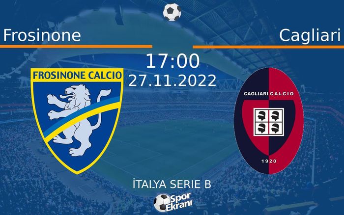 27 Kasım 2022 Frosinone vs Cagliari maçı Hangi Kanalda Saat Kaçta Yayınlanacak? 27 Kasım 2022 Frosinone vs Cagliari maçı Hangi Kanalda Saat Kaçta Yayınlanacak?