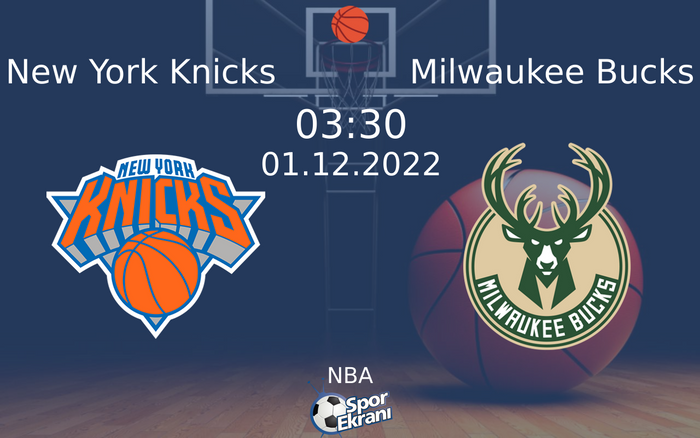 01 Aralık 2022 New York Knicks vs Milwaukee Bucks maçı Hangi Kanalda Saat Kaçta Yayınlanacak? 01 Aralık 2022 New York Knicks vs Milwaukee Bucks maçı Hangi Kanalda Saat Kaçta Yayınlanacak?