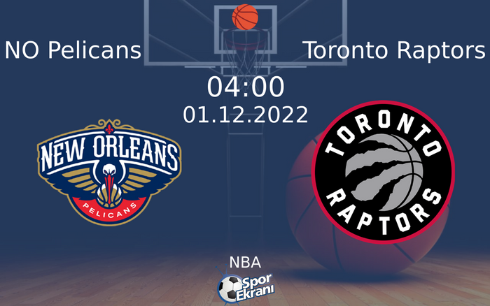 01 Aralık 2022 NO Pelicans vs Toronto Raptors maçı Hangi Kanalda Saat Kaçta Yayınlanacak? 01 Aralık 2022 NO Pelicans vs Toronto Raptors maçı Hangi Kanalda Saat Kaçta Yayınlanacak?
