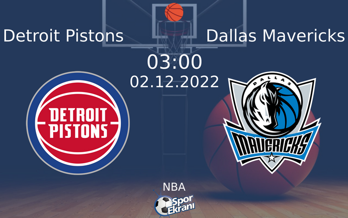 02 Aralık 2022 Detroit Pistons vs Dallas Mavericks maçı Hangi Kanalda Saat Kaçta Yayınlanacak? 02 Aralık 2022 Detroit Pistons vs Dallas Mavericks maçı Hangi Kanalda Saat Kaçta Yayınlanacak?