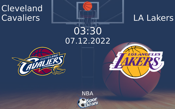 07 Aralık 2022 Cleveland Cavaliers vs LA Lakers maçı Hangi Kanalda Saat Kaçta Yayınlanacak? 07 Aralık 2022 Cleveland Cavaliers vs LA Lakers maçı Hangi Kanalda Saat Kaçta Yayınlanacak?