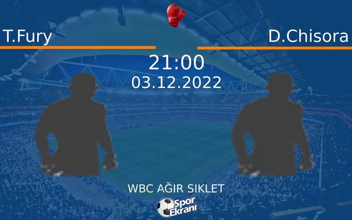 03 Aralık 2022 T.Fury vs D.Chisora maçı Hangi Kanalda Saat Kaçta Yayınlanacak? 03 Aralık 2022 T.Fury vs D.Chisora maçı Hangi Kanalda Saat Kaçta Yayınlanacak?