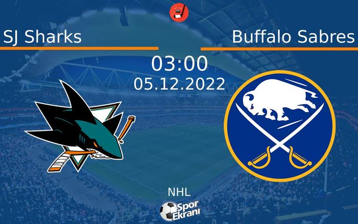 05 Aralık 2022 SJ Sharks vs Buffalo Sabres maçı Hangi Kanalda Saat Kaçta Yayınlanacak? 05 Aralık 2022 SJ Sharks vs Buffalo Sabres maçı Hangi Kanalda Saat Kaçta Yayınlanacak?