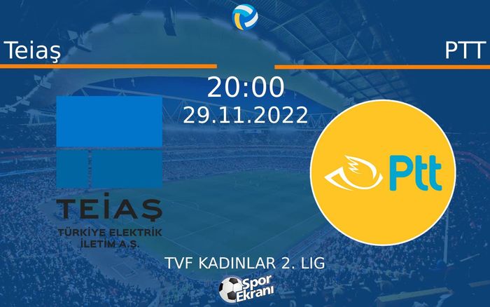 29 Kasım 2022 Teiaş vs PTT maçı Hangi Kanalda Saat Kaçta Yayınlanacak? 29 Kasım 2022 Teiaş vs PTT maçı Hangi Kanalda Saat Kaçta Yayınlanacak?
