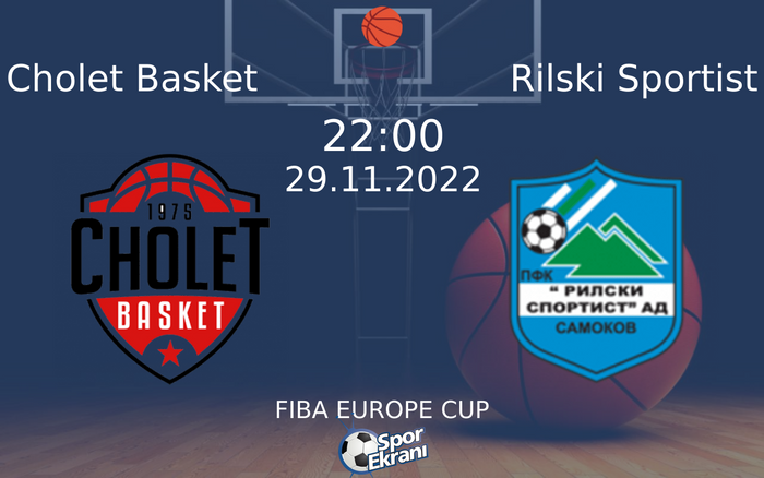 29 Kasım 2022 Cholet Basket vs Rilski Sportist maçı Hangi Kanalda Saat Kaçta Yayınlanacak? 29 Kasım 2022 Cholet Basket vs Rilski Sportist maçı Hangi Kanalda Saat Kaçta Yayınlanacak?