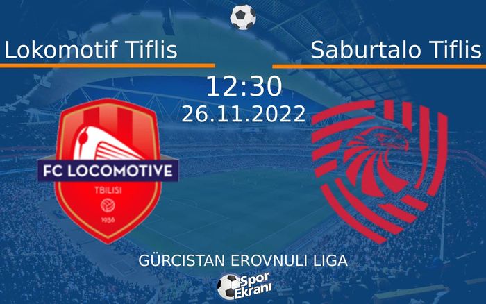 26 Kasım 2022 Lokomotif Tiflis vs Saburtalo Tiflis maçı Hangi Kanalda Saat Kaçta Yayınlanacak? 26 Kasım 2022 Lokomotif Tiflis vs Saburtalo Tiflis maçı Hangi Kanalda Saat Kaçta Yayınlanacak?