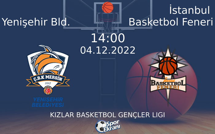 04 Aralık 2022 Yenişehir Bld. vs İstanbul Basketbol Feneri maçı Hangi Kanalda Saat Kaçta Yayınlanacak? 04 Aralık 2022 Yenişehir Bld. vs İstanbul Basketbol Feneri maçı Hangi Kanalda Saat Kaçta Yayınlanacak?