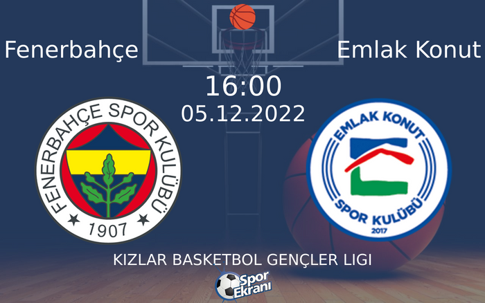 05 Aralık 2022 Fenerbahçe vs Emlak Konut maçı Hangi Kanalda Saat Kaçta Yayınlanacak? 05 Aralık 2022 Fenerbahçe vs Emlak Konut maçı Hangi Kanalda Saat Kaçta Yayınlanacak?