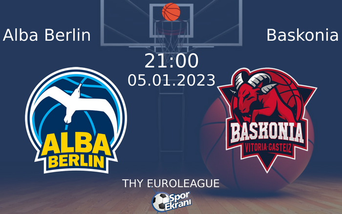 05 Ocak 2023 Alba Berlin vs Baskonia maçı Hangi Kanalda Saat Kaçta Yayınlanacak? 05 Ocak 2023 Alba Berlin vs Baskonia maçı Hangi Kanalda Saat Kaçta Yayınlanacak?