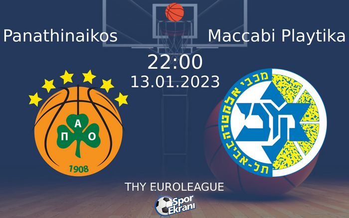 13 Ocak 2023 Panathinaikos vs Maccabi Playtika maçı Hangi Kanalda Saat Kaçta Yayınlanacak? 13 Ocak 2023 Panathinaikos vs Maccabi Playtika maçı Hangi Kanalda Saat Kaçta Yayınlanacak?