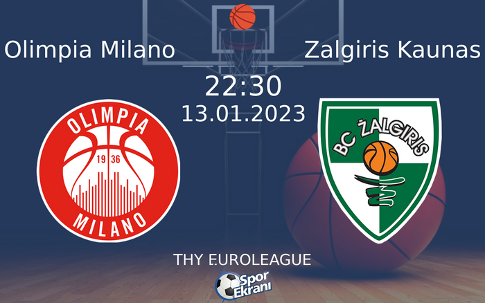 13 Ocak 2023 Olimpia Milano vs Zalgiris Kaunas maçı Hangi Kanalda Saat Kaçta Yayınlanacak? 13 Ocak 2023 Olimpia Milano vs Zalgiris Kaunas maçı Hangi Kanalda Saat Kaçta Yayınlanacak?