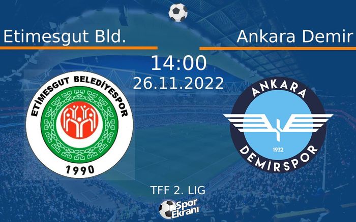 26 Kasım 2022 Etimesgut Bld. vs Ankara Demir maçı Hangi Kanalda Saat Kaçta Yayınlanacak? 26 Kasım 2022 Etimesgut Bld. vs Ankara Demir maçı Hangi Kanalda Saat Kaçta Yayınlanacak?