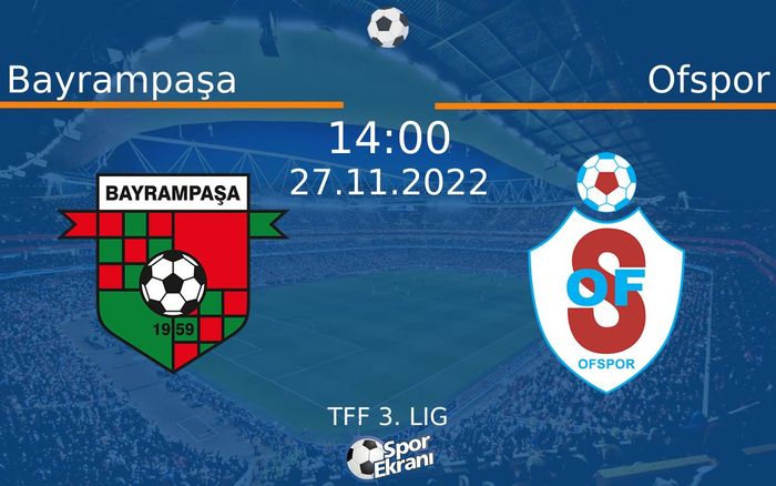 27 Kasım 2022 Bayrampaşa vs Ofspor maçı Hangi Kanalda Saat Kaçta Yayınlanacak? 27 Kasım 2022 Bayrampaşa vs Ofspor maçı Hangi Kanalda Saat Kaçta Yayınlanacak?