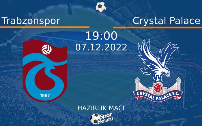 07 Aralık 2022 Trabzonspor vs Crystal Palace maçı Hangi Kanalda Saat Kaçta Yayınlanacak? 07 Aralık 2022 Trabzonspor vs Crystal Palace maçı Hangi Kanalda Saat Kaçta Yayınlanacak?