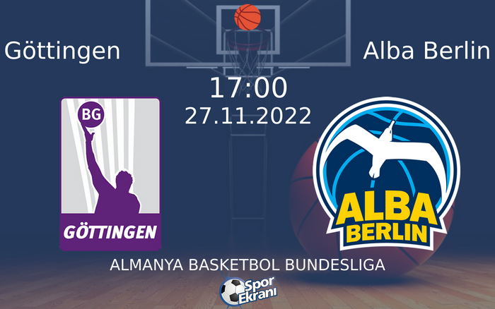 27 Kasım 2022 Göttingen vs Alba Berlin maçı Hangi Kanalda Saat Kaçta Yayınlanacak? 27 Kasım 2022 Göttingen vs Alba Berlin maçı Hangi Kanalda Saat Kaçta Yayınlanacak?