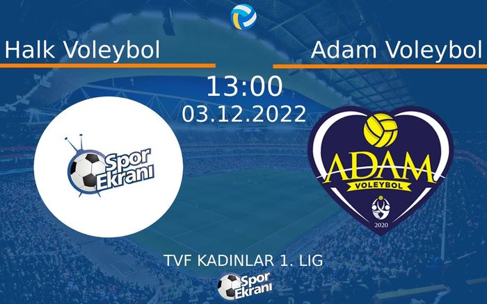 03 Aralık 2022 Halk Voleybol vs Adam Voleybol maçı Hangi Kanalda Saat Kaçta Yayınlanacak? 03 Aralık 2022 Halk Voleybol vs Adam Voleybol maçı Hangi Kanalda Saat Kaçta Yayınlanacak?