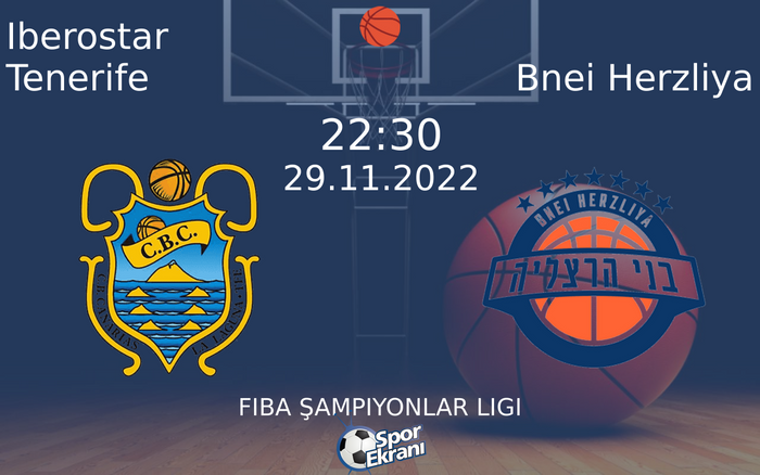 29 Kasım 2022 Iberostar Tenerife vs Bnei Herzliya maçı Hangi Kanalda Saat Kaçta Yayınlanacak? 29 Kasım 2022 Iberostar Tenerife vs Bnei Herzliya maçı Hangi Kanalda Saat Kaçta Yayınlanacak?
