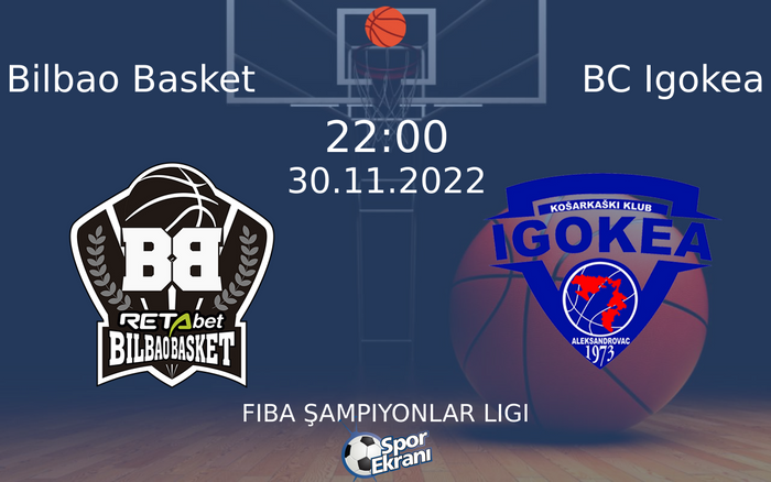 30 Kasım 2022 Bilbao Basket vs BC Igokea maçı Hangi Kanalda Saat Kaçta Yayınlanacak? 30 Kasım 2022 Bilbao Basket vs BC Igokea maçı Hangi Kanalda Saat Kaçta Yayınlanacak?
