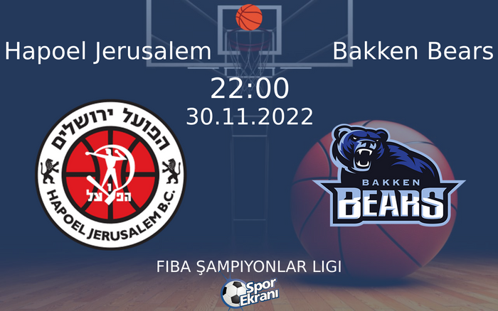 30 Kasım 2022 Hapoel Jerusalem vs Bakken Bears maçı Hangi Kanalda Saat Kaçta Yayınlanacak? 30 Kasım 2022 Hapoel Jerusalem vs Bakken Bears maçı Hangi Kanalda Saat Kaçta Yayınlanacak?