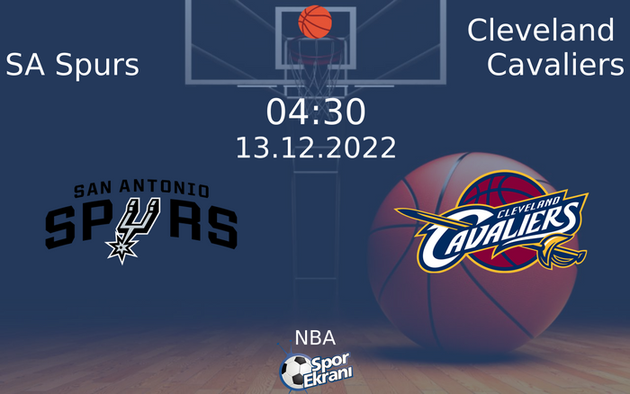 13 Aralık 2022 SA Spurs vs Cleveland Cavaliers maçı Hangi Kanalda Saat Kaçta Yayınlanacak? 13 Aralık 2022 SA Spurs vs Cleveland Cavaliers maçı Hangi Kanalda Saat Kaçta Yayınlanacak?
