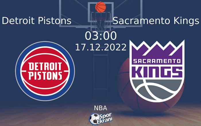 17 Aralık 2022 Detroit Pistons vs Sacramento Kings maçı Hangi Kanalda Saat Kaçta Yayınlanacak? 17 Aralık 2022 Detroit Pistons vs Sacramento Kings maçı Hangi Kanalda Saat Kaçta Yayınlanacak?