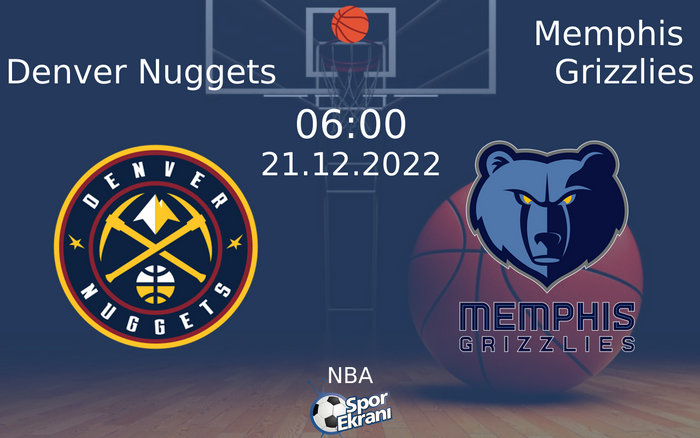 21 Aralık 2022 Denver Nuggets vs Memphis Grizzlies maçı Hangi Kanalda Saat Kaçta Yayınlanacak? 21 Aralık 2022 Denver Nuggets vs Memphis Grizzlies maçı Hangi Kanalda Saat Kaçta Yayınlanacak?