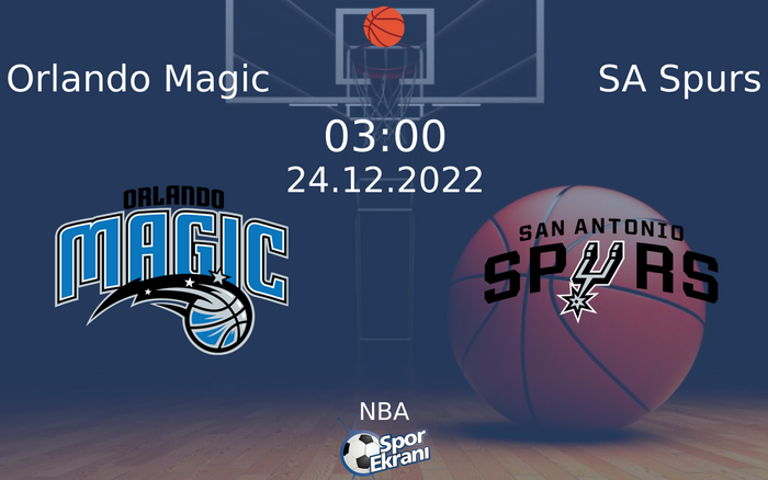 24 Aralık 2022 Orlando Magic vs SA Spurs maçı Hangi Kanalda Saat Kaçta Yayınlanacak? 24 Aralık 2022 Orlando Magic vs SA Spurs maçı Hangi Kanalda Saat Kaçta Yayınlanacak?