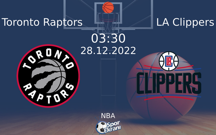 28 Aralık 2022 Toronto Raptors vs LA Clippers maçı Hangi Kanalda Saat Kaçta Yayınlanacak? 28 Aralık 2022 Toronto Raptors vs LA Clippers maçı Hangi Kanalda Saat Kaçta Yayınlanacak?