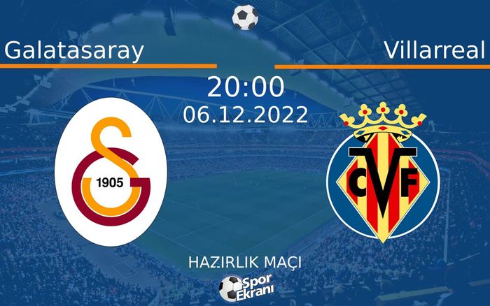 06 Aralık 2022 Galatasaray vs Villarreal maçı Hangi Kanalda Saat Kaçta Yayınlanacak? 06 Aralık 2022 Galatasaray vs Villarreal maçı Hangi Kanalda Saat Kaçta Yayınlanacak?