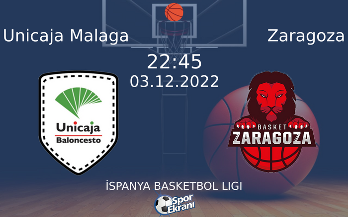 03 Aralık 2022 Unicaja Malaga vs Zaragoza maçı Hangi Kanalda Saat Kaçta Yayınlanacak? 03 Aralık 2022 Unicaja Malaga vs Zaragoza maçı Hangi Kanalda Saat Kaçta Yayınlanacak?