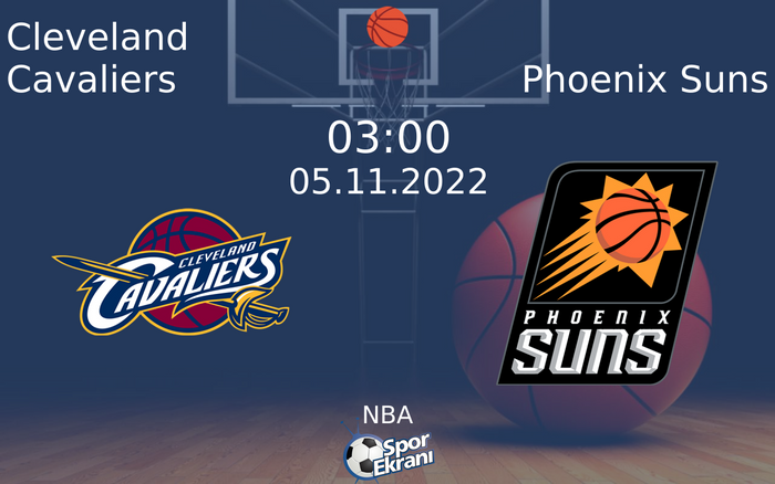 05 Kasım 2022 Cleveland Cavaliers vs Phoenix Suns maçı Hangi Kanalda Saat Kaçta Yayınlanacak? 05 Kasım 2022 Cleveland Cavaliers vs Phoenix Suns maçı Hangi Kanalda Saat Kaçta Yayınlanacak?