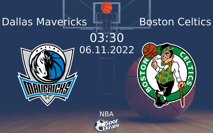06 Kasım 2022 Dallas Mavericks vs Boston Celtics maçı Hangi Kanalda Saat Kaçta Yayınlanacak? 06 Kasım 2022 Dallas Mavericks vs Boston Celtics maçı Hangi Kanalda Saat Kaçta Yayınlanacak?
