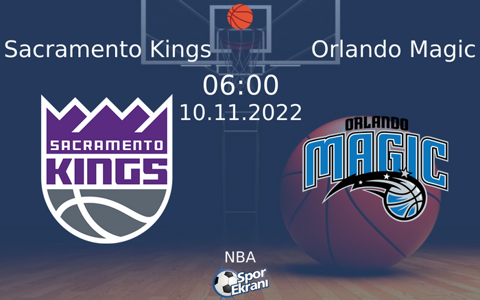 10 Kasım 2022 Sacramento Kings vs Orlando Magic maçı Hangi Kanalda Saat Kaçta Yayınlanacak? 10 Kasım 2022 Sacramento Kings vs Orlando Magic maçı Hangi Kanalda Saat Kaçta Yayınlanacak?