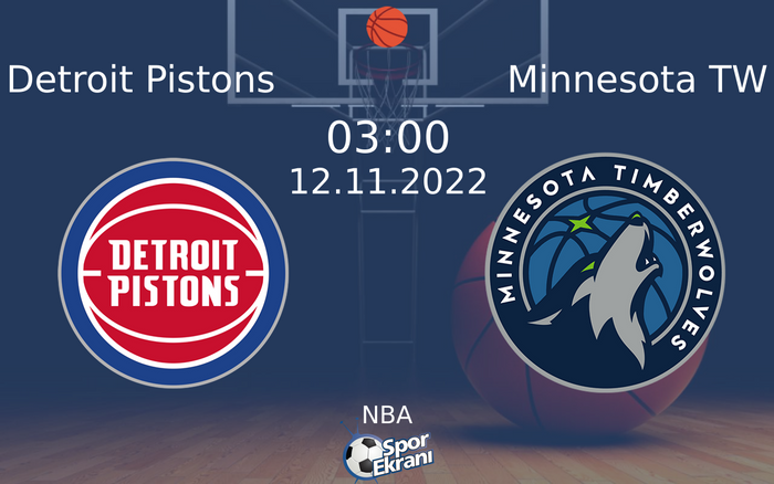 12 Kasım 2022 Detroit Pistons vs Minnesota TW maçı Hangi Kanalda Saat Kaçta Yayınlanacak? 12 Kasım 2022 Detroit Pistons vs Minnesota TW maçı Hangi Kanalda Saat Kaçta Yayınlanacak?