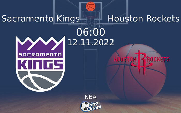 12 Kasım 2022 Sacramento Kings vs Houston Rockets maçı Hangi Kanalda Saat Kaçta Yayınlanacak? 12 Kasım 2022 Sacramento Kings vs Houston Rockets maçı Hangi Kanalda Saat Kaçta Yayınlanacak?