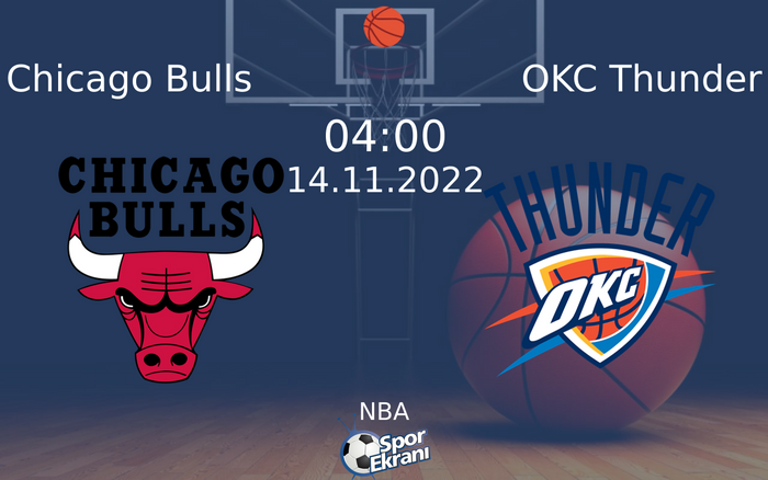 14 Kasım 2022 Chicago Bulls vs OKC Thunder maçı Hangi Kanalda Saat Kaçta Yayınlanacak? 14 Kasım 2022 Chicago Bulls vs OKC Thunder maçı Hangi Kanalda Saat Kaçta Yayınlanacak?