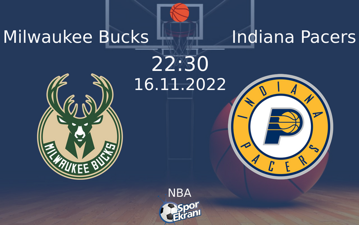 16 Kasım 2022 Milwaukee Bucks vs Indiana Pacers maçı Hangi Kanalda Saat Kaçta Yayınlanacak? 16 Kasım 2022 Milwaukee Bucks vs Indiana Pacers maçı Hangi Kanalda Saat Kaçta Yayınlanacak?