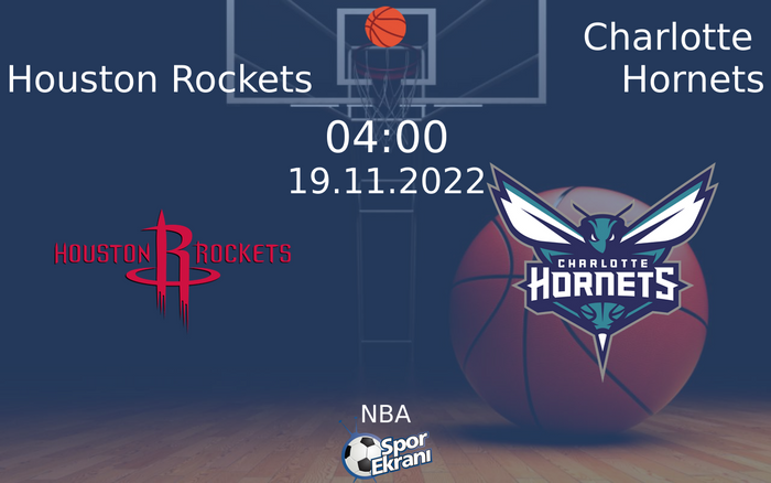 19 Kasım 2022 Houston Rockets vs Charlotte Hornets maçı Hangi Kanalda Saat Kaçta Yayınlanacak? 19 Kasım 2022 Houston Rockets vs Charlotte Hornets maçı Hangi Kanalda Saat Kaçta Yayınlanacak?