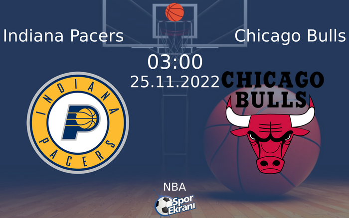 25 Kasım 2022 Indiana Pacers vs Chicago Bulls maçı Hangi Kanalda Saat Kaçta Yayınlanacak? 25 Kasım 2022 Indiana Pacers vs Chicago Bulls maçı Hangi Kanalda Saat Kaçta Yayınlanacak?