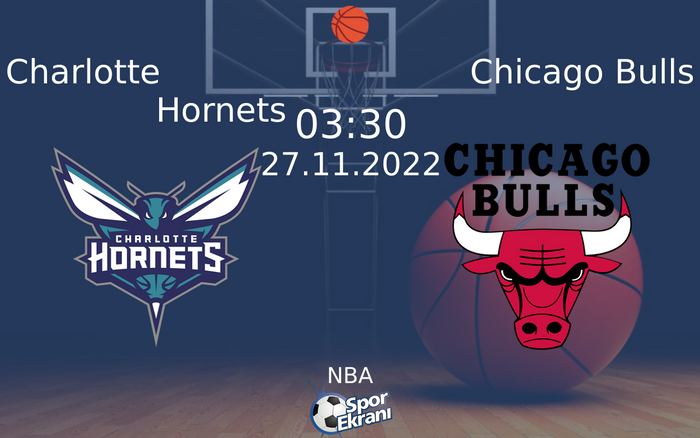 27 Kasım 2022 Charlotte Hornets vs Chicago Bulls maçı Hangi Kanalda Saat Kaçta Yayınlanacak? 27 Kasım 2022 Charlotte Hornets vs Chicago Bulls maçı Hangi Kanalda Saat Kaçta Yayınlanacak?