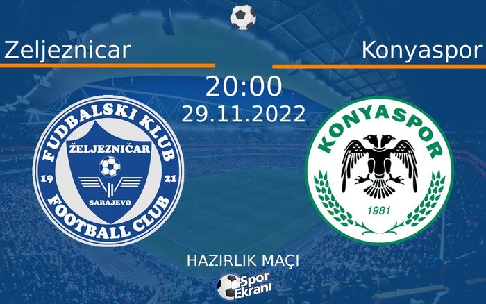 29 Kasım 2022 Zeljeznicar vs Konyaspor maçı Hangi Kanalda Saat Kaçta Yayınlanacak? 29 Kasım 2022 Zeljeznicar vs Konyaspor maçı Hangi Kanalda Saat Kaçta Yayınlanacak?