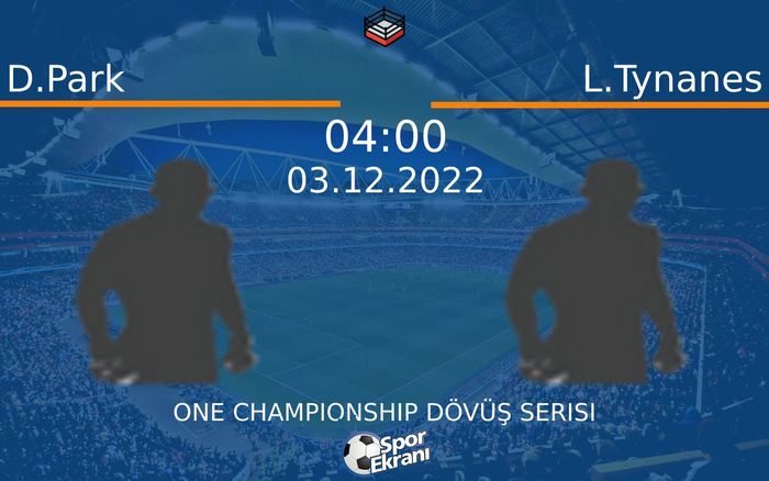 03 Aralık 2022 D.Park vs L.Tynanes maçı Hangi Kanalda Saat Kaçta Yayınlanacak? 03 Aralık 2022 D.Park vs L.Tynanes maçı Hangi Kanalda Saat Kaçta Yayınlanacak?